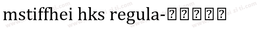mstiffhei hks regula字体转换